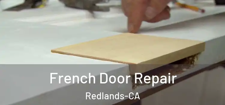  French Door Repair Redlands-CA