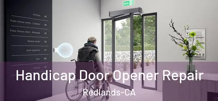  Handicap Door Opener Repair Redlands-CA