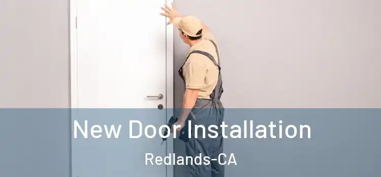  New Door Installation Redlands-CA