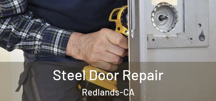  Steel Door Repair Redlands-CA